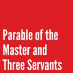 Parable of the Master and Three Servants Script - Ted & Company ...